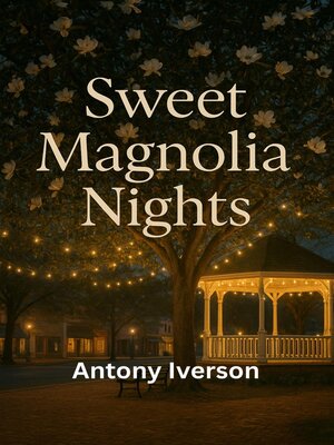 cover image of Sweet Magnolia Nights